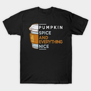 Pumpkin Spice and Everything Nice T-Shirt